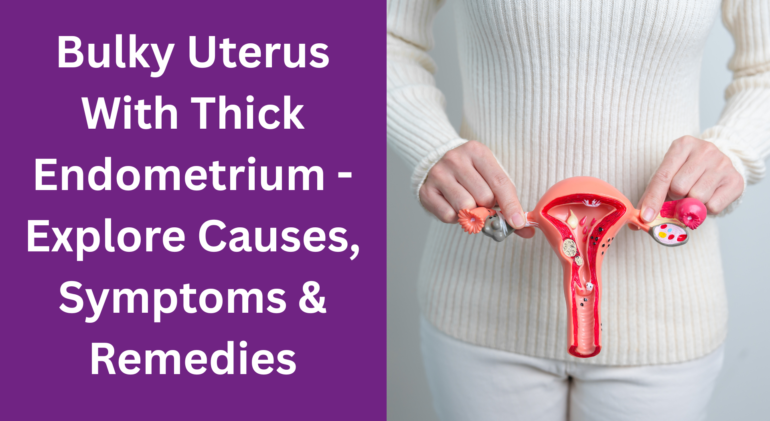 Bulky Uterus With Thick Endometrium Bulky Uterus With Thick Endometrium