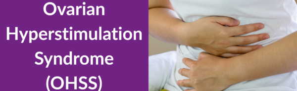 Ovarian Hyperstimulation Syndrome (OHSS)
