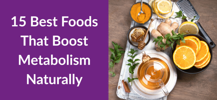 15 Best Foods That Boost Metabolism Naturally