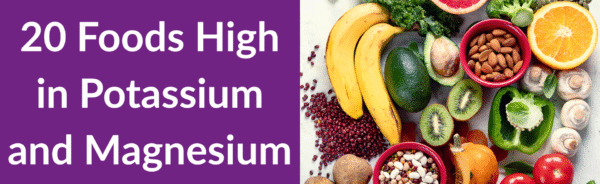 20 Foods High in Potassium and Magnesium
