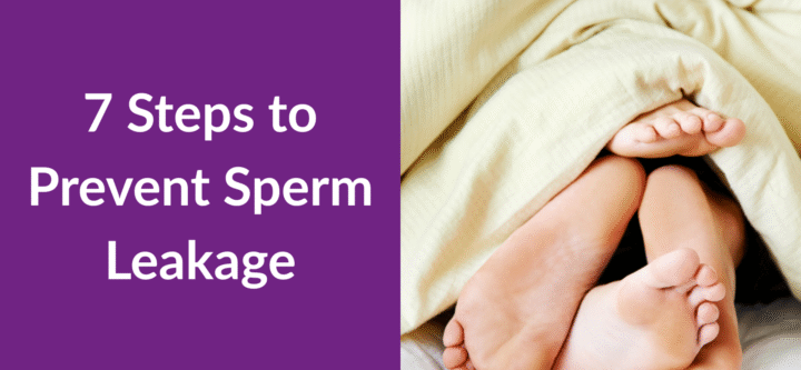 7 Steps to Prevent Sperm Leakage