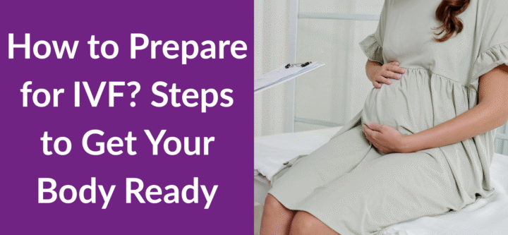 How to Prepare for IVF