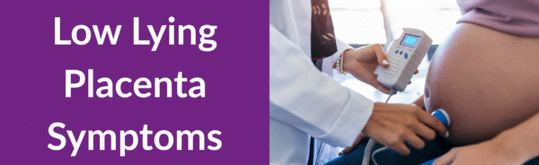 Low Lying Placenta Symptoms