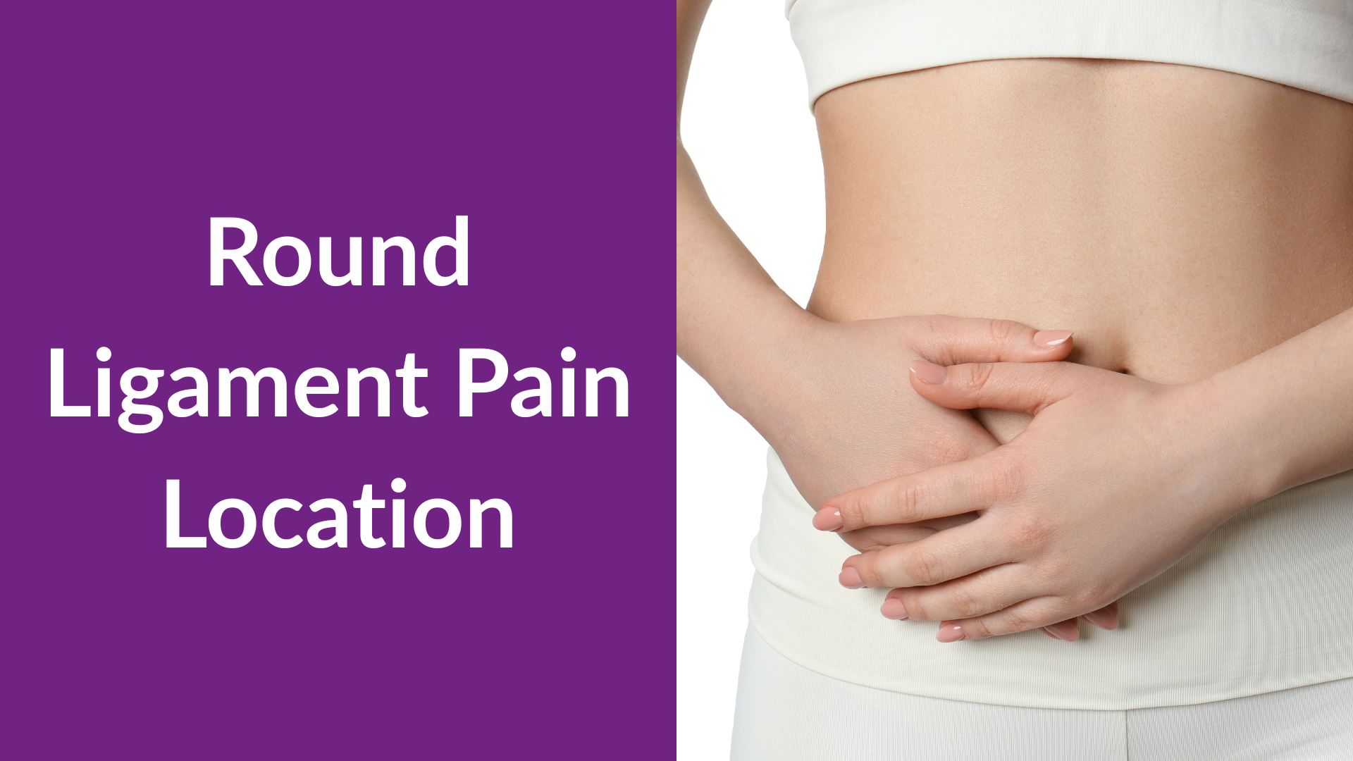 Round Ligament Pain Location
