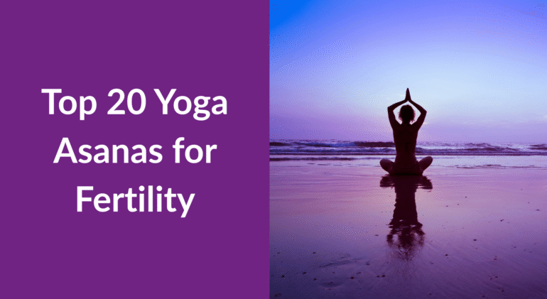 Top 20 Yoga Asanas for Fertility Top 20 Yoga Asanas for Fertility