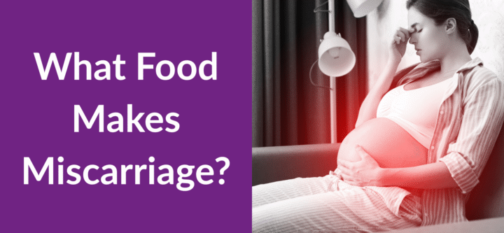 What Food Makes Miscarriage